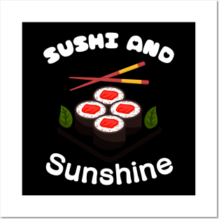 Sushi and sunshine Posters and Art